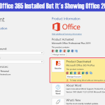 Fixed :- Installed MS Office 365 but it’s Showing MS Office 2019 or 2016